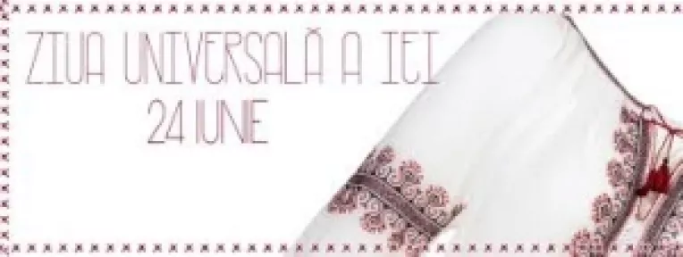 24 iunie - Ziua Universala a Iei